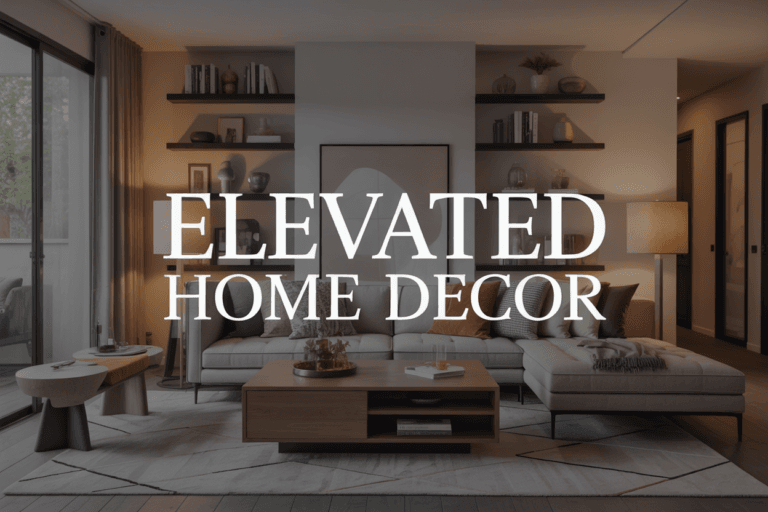 Elevated Home Decor: Where Beauty Meets Functionality