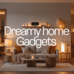 Dreamy Home Items Gadgets for a Cozy Aesthetic